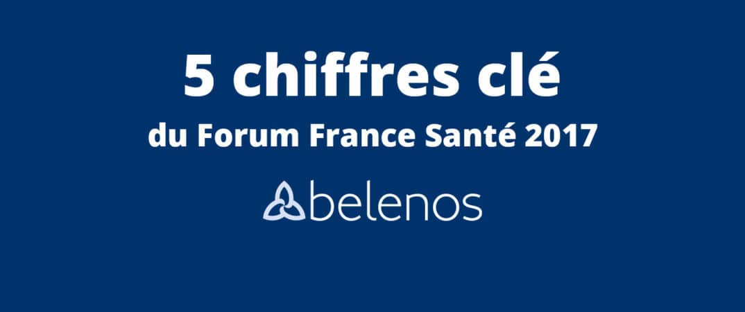 5 chiffres clés du Forum France Santé 2017