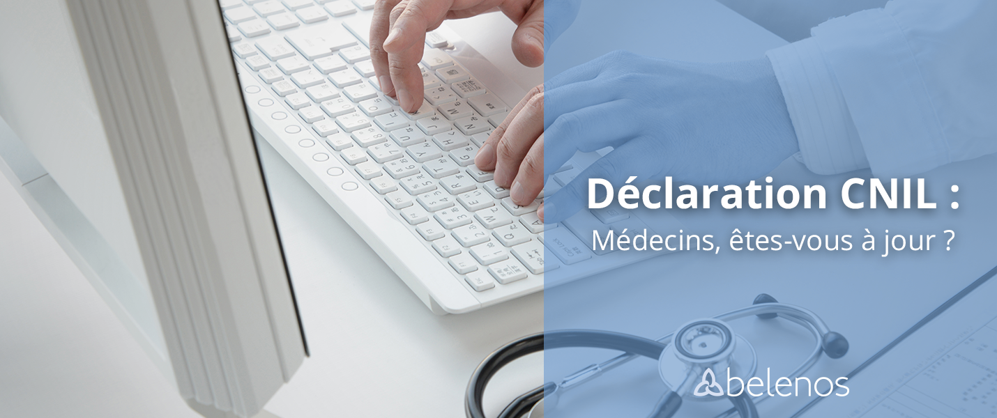 Déclaration CNIL : médecins, êtes-vous à jour ?