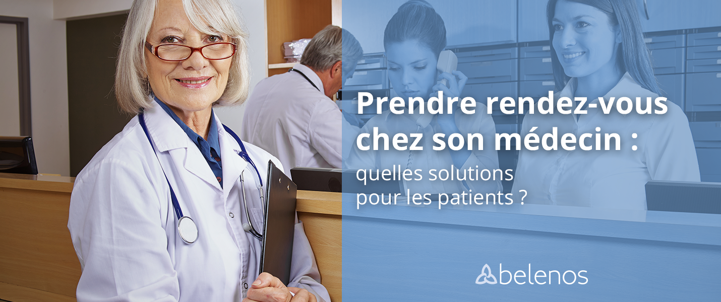 Prendre rendez-vous chez le médecin : quelles solutions existent pour vos patients ?